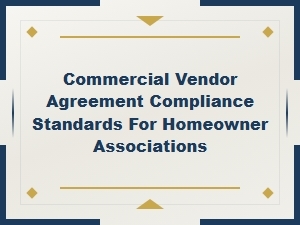 Hoa Commercial Vendor Agreement Compliance Standards