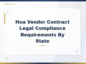 Hoa Vendor Contract Compliance Requirements by State
