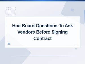 Key Vendor Questions Every Hoa Board Should Ask