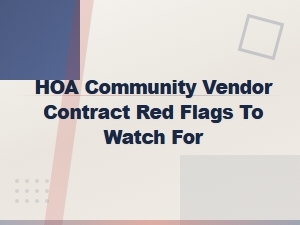 Hoa Vendor Contract Red Flags to Watch for